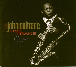 約翰柯川 / 柯川現場 : 歐洲獻藝 John Coltrane / Live Trane : The European Tour