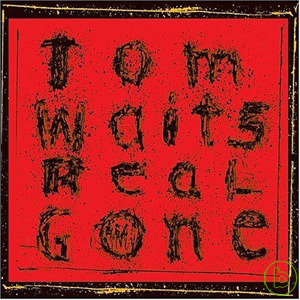 Tom Waits / Real Gone