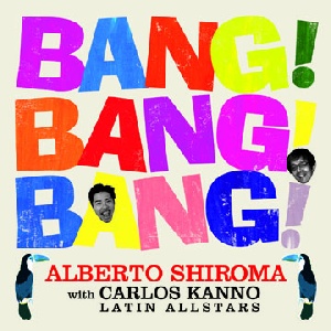 城間 & 菅野 & 拉丁爵士群星會 / 熱帶歌謠大全集 Alberto with Carlos / Bang! Bang! Bang!