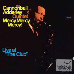 加農炮艾德利The Cannonball Adderley Quintet / Mercy,Mercy,Mercy! 