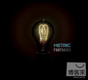 度量衡樂團 / 幻想曲 Metric / Fantasies