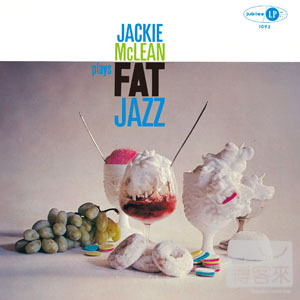 傑基麥克林 / Fat Jazz Jackie McLean / Fat Jazz