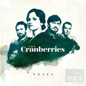小紅莓合唱團 / 玫瑰 (2CD雙碟豪華版) The Cranberries / Roses (2CD)