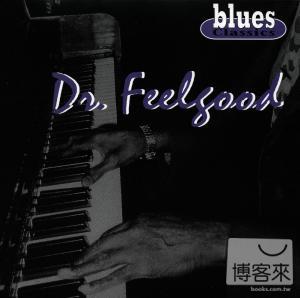 菲爾古德博士/ 藍調經典 Dr. Feelgood / Blues Classics