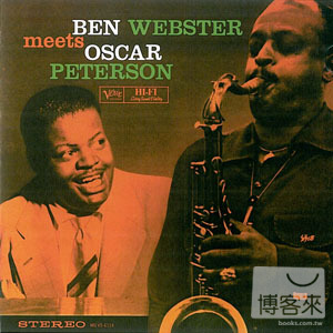 班．韋伯斯特 / 班．韋伯斯特雙聯演 (SACD) Ben Webster / Ben Webster Meets Oscar Peterson (SACD)