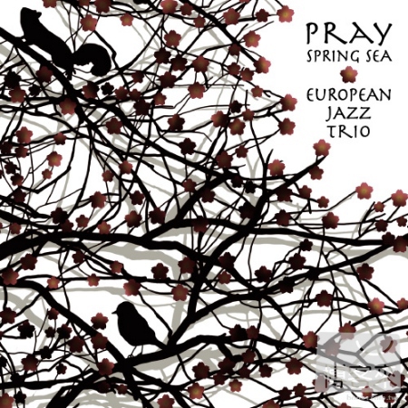 European Jazz Trio / Pray Spring Sea