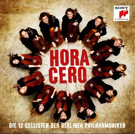 Hora Cero / Die 12 Cellisten der Berliner Philharmoniker