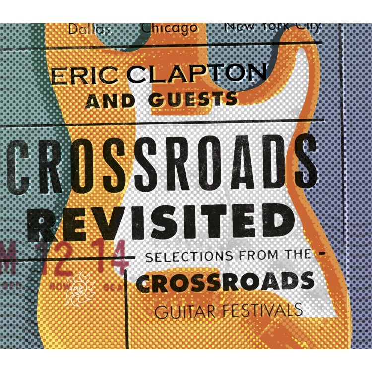ERIC CLAPTON AND GUESTS / CROSSROADS REVISITED: SELECTIONS FROM THE CORSSROADS GUITAR FESTIVAL (3CD)