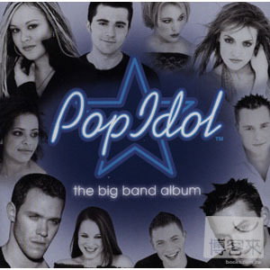 小威小葛全英偶像大集合 / 大樂團經典老歌輯 Pop Idol / The Big Band Album