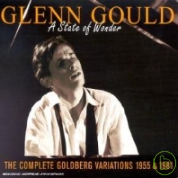 顧爾德 / 郭德堡變奏曲全紀錄1955 & 1981年版 (3CDs) Glenn Gould: A State of Wonder / The Complete Goldberg Variations 1955 & 1981 - 3CDs