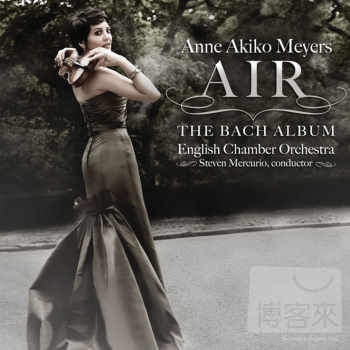 Anne Akiko Meyers / AIR - The Bach Album, English Chamber Orchestra