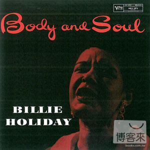 比莉．哈樂黛 / 身軀與性靈 (SACD) Billie Holiday / Body & Soul (SACD)