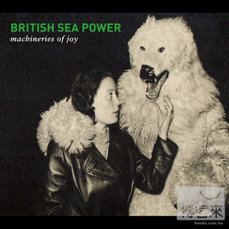 British Sea Power / Machineries of Joy