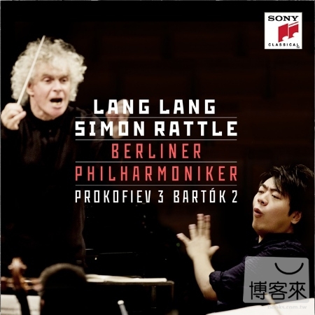 Prokofiev: Piano Concerto No. 3 & Bartok: Piano Concerto No. 2 / Lang Lang