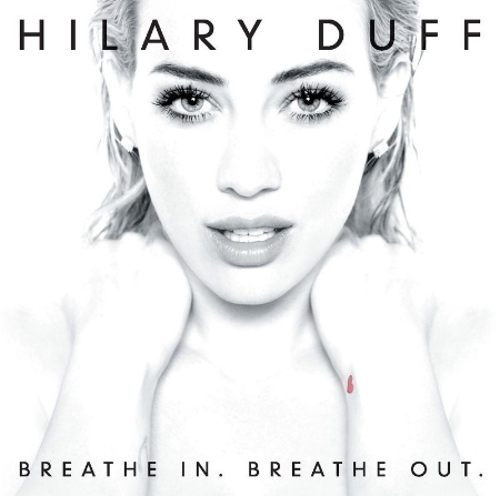 希拉蕊 / 心動瞬間 驚豔豪華版(Hilary Duff / Breathe In. Breathe Out.)