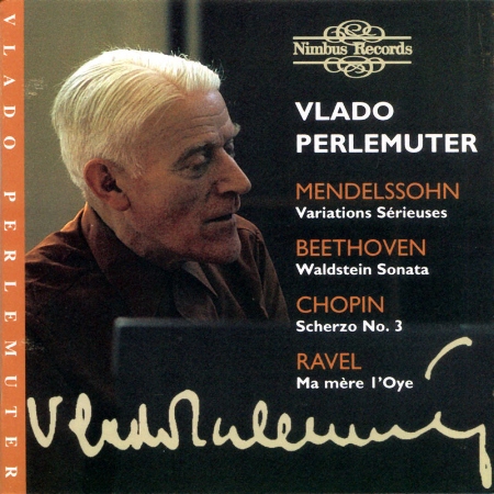 Vlado Perlemuter plays Beethoven, Chopin, Mendelssohn and Ravel