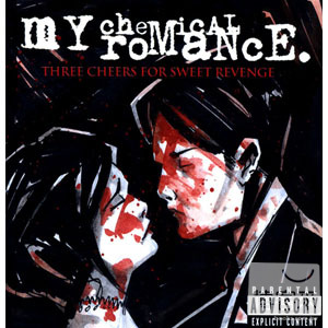 我的另類羅曼史 / 甜蜜的復仇 My Chemical Romance / Three Cheers For Sweet Revenge