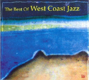 選輯 / 最佳西岸爵士精選 V.A. / The Best Of West Coast Jazz