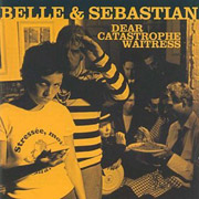 Belle And Sebastian / Dear Catastrophe Waitress