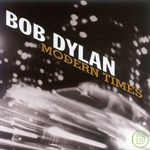 巴布狄倫 / 摩登時代(美國進口盤) Bob Dylan / Modern Times