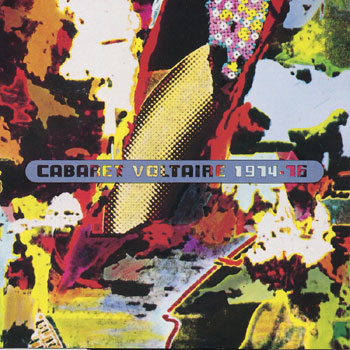 伏爾泰小酒館 / 1974-76 Cabaret Voltaire / Cabaret Voltaire 1974-76