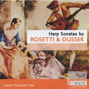 蘇珊‧麥當勞 / 羅塞第、杜塞克：豎琴奏鳴曲 Susann McDonald / Harp Sonatas by Rosetti and Dussek