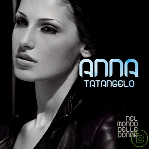 安娜塔坦潔蘿 / 女人至上 Anna Tatangelo / Nel Mondo Delle Donne