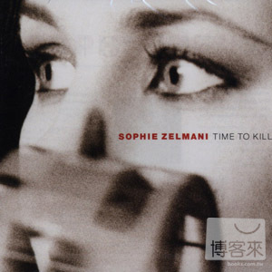 蘇菲珊曼妮 / 消磨時光 Sophie Zelmani / Time to Kill