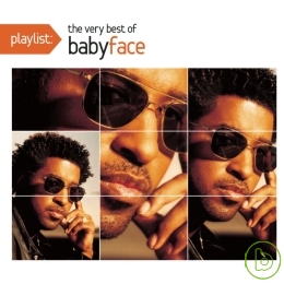 娃娃臉 / 巨星金曲精選 Babyface / Playlist: The Very Best Of Babyface