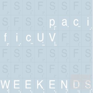 太平洋UV / 週末 pacificUV / Weekends