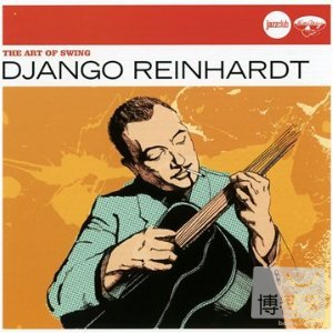 金格．萊恩哈特 / 吉它魔力 Django Reinhardt / The Art of Swing