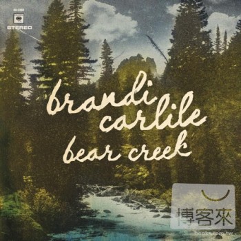 布蘭迪卡莉 / 渾然天成 Brandi Carlile / Bear Creek