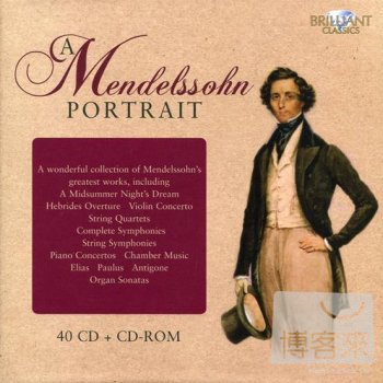 孟德爾頌：超值精選 (40CD+CD-ROM) V.A. / A Mendelssohn Protrait (40CD+CD-ROM)