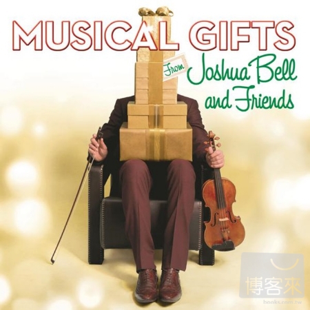 Musical Gifts from Joshua Bell and Friends / Joshua Bell