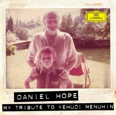 My Tribute To Yehgudi Menuhin / Daniel Hope