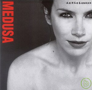 安妮藍妮克絲 / 瑪杜莎 Annie Lennox / Medusa