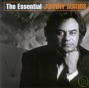 強尼馬賽斯 / 世紀典藏 Johnny Mathis / The Essential Johnny Mathis