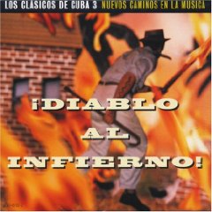 合輯 / 古巴經典3：魔鬼下地獄吧 V.A. / Cuba Classics 3：Diablo Al Infierno