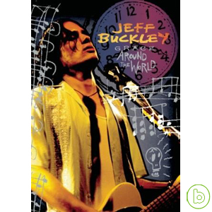傑夫巴克利 / 恩典的世界之旅 限量珍藏版(2DVD+CD)(Jeff Buckley / Grace Around the World Limited Deluxe Edition (2DVD+CD
