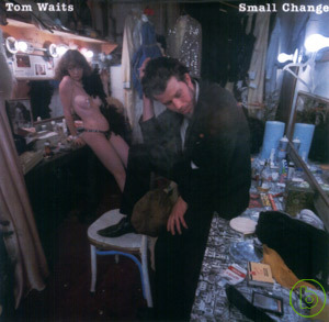 湯姆威茲 / 小改變(Tom Waits / Small Change)