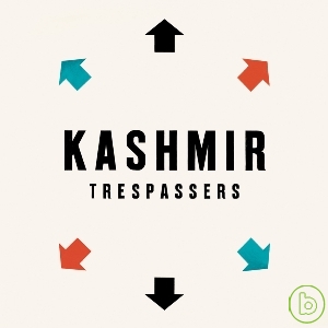 喀什米爾樂團 / 入侵者 Kashmir / Trespassers