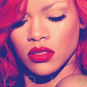 蕾哈娜 / 娜喊【CD+DVD影音盤】 Rihanna / Loud [Deluxe Edition]