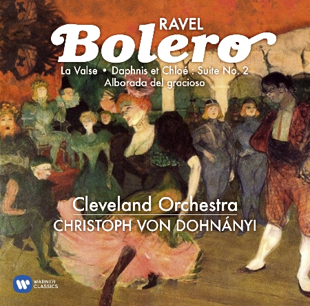 Ravel: Bolero, La Valse, Daphnis & Chloe, Alborada del Gracioso / Christoph von Dohnanyi