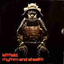 Leftfield / Rhythm and Stealth (1999)