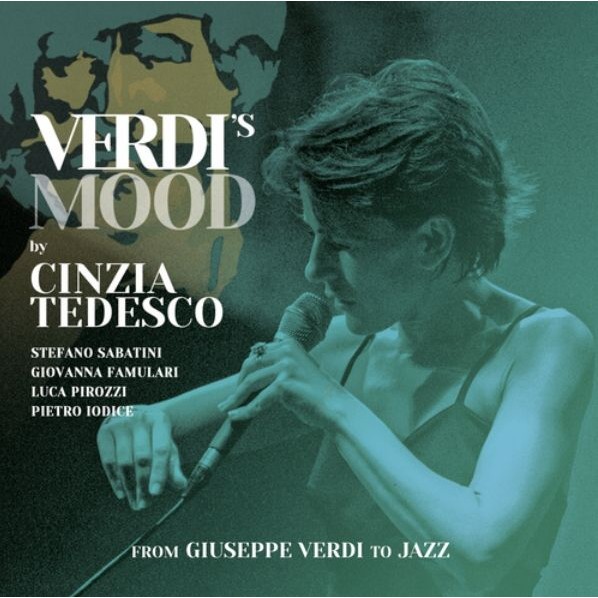 Cinzia Tedesco / Verdi’s Mood