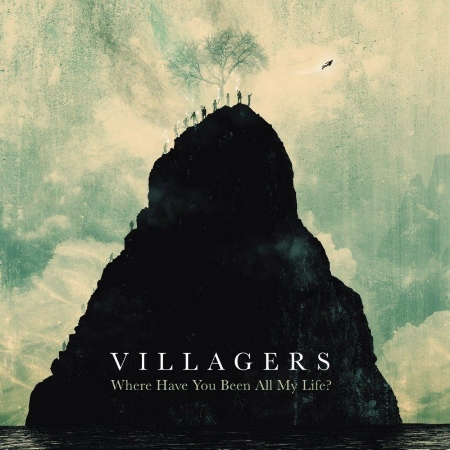 Villagers / Where Have You Been All My Life?
