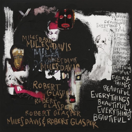 Miles Davis & Robert Glasper / Everything’s Beautiful