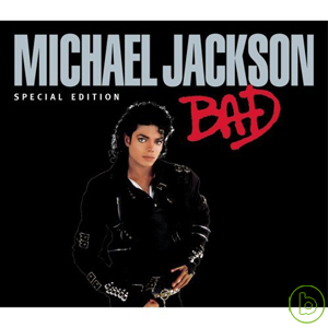 麥可傑克森 / 飆【超值珍藏版】 Michael Jackson / Bad (Special Edition)