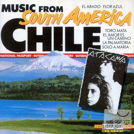 國際護照系列19：智利音樂．南美天籟 / 阿特卡馬樂團 Music from South America Chile / Atacama