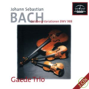 巴哈：郭德堡變奏曲 (弦樂三重奏版) / 蓋德三重奏 (2CD) J.S Bach: Goldberg Variations / Gaede Trio (2CD)